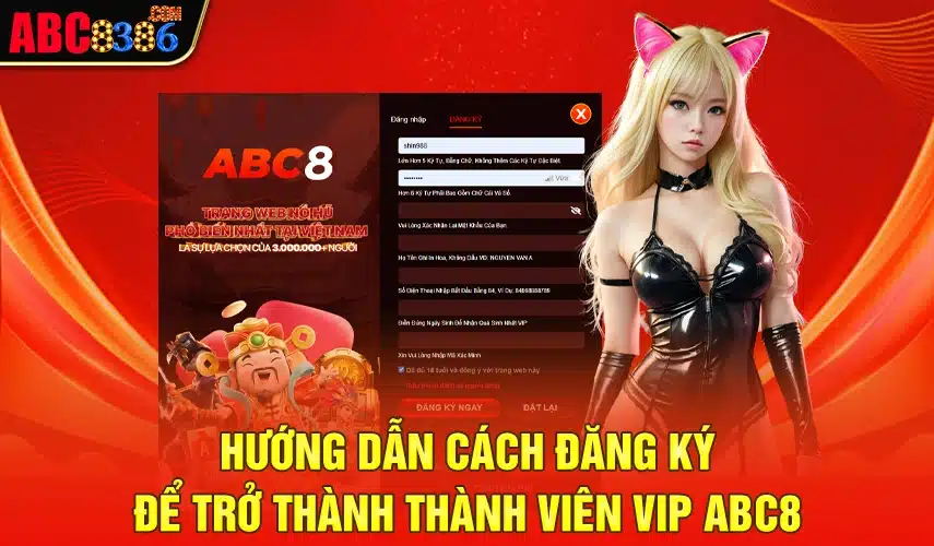 Hướng dẫn cách đăng ký để trở thành thành viên VIP ABC8 