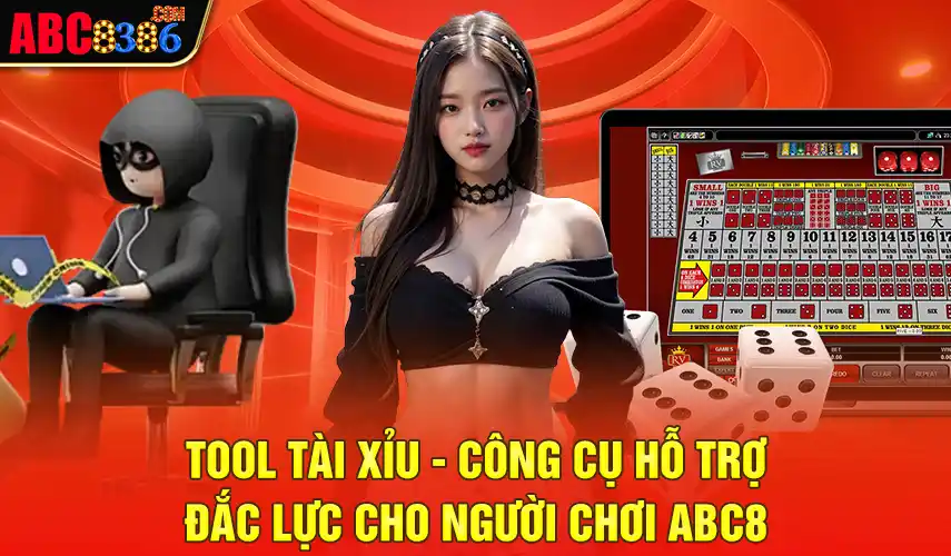 Tool Tài Xỉu - Công Cụ Hỗ Trợ Đắc Lực Cho Người Chơi ABC8