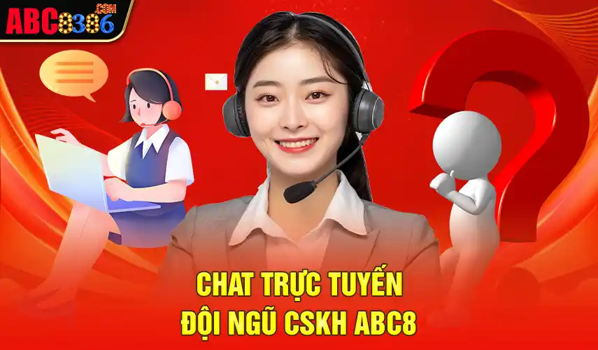 Chat Live với đội ngũ Cskh Abc8