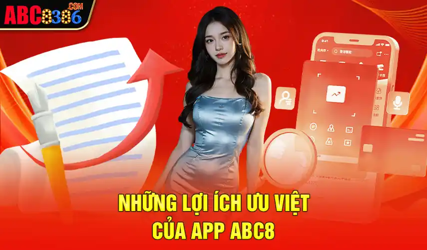 Những lợi ích ưu việt của app ABC8