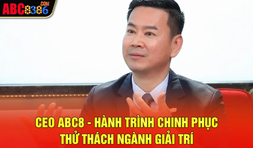 CEO ABC8 Nguyễn Hữu Anh