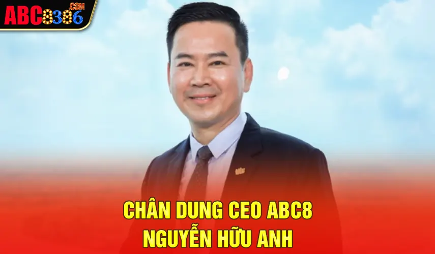 Chân dung CEO ABC8 Nguyễn Hữu Anh 