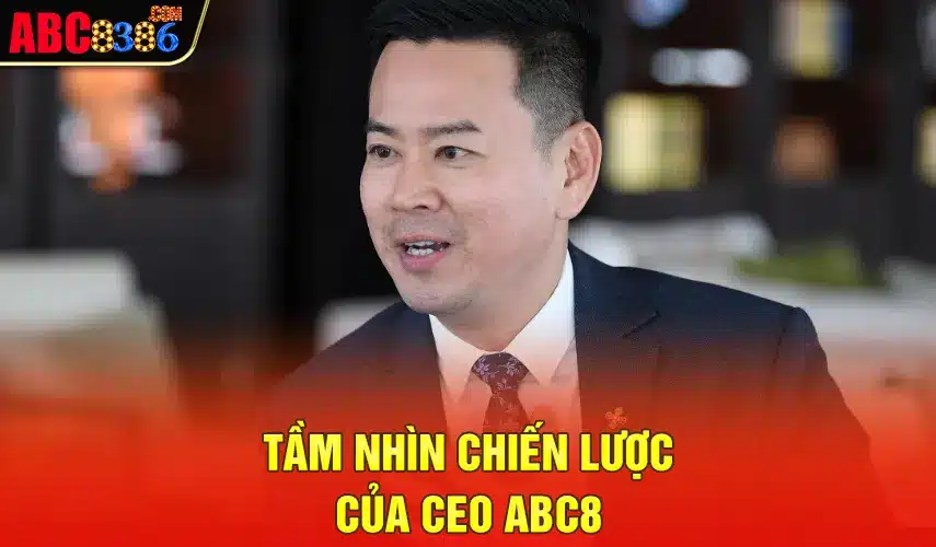 Thành công và tầm nhìn chiến lược ABC8