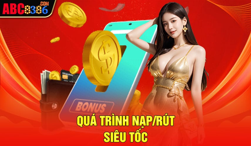 qua-trinh-nap-rut-sieu-toc